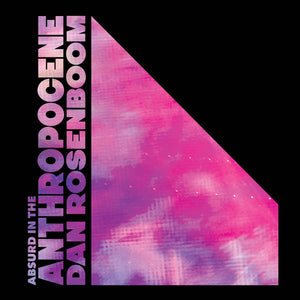 Dan Rosenboom - 「Absurd in the Anthropocene」 LPレコード