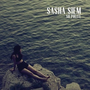 サーシャ・シエム - 「So Polite」10インチレコードEP