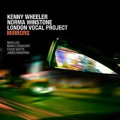 ケニー・ウィーラー/ノーマ・ウィンストン/ロンドン・ヴォーカル・プロジェクト - 「Mirrors」 アナログLP