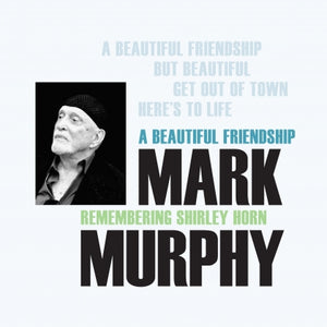 マーク・マーフィー - 「美しい友情。リメンバリング・シャーリー・ホーン」ヴァイナルEP