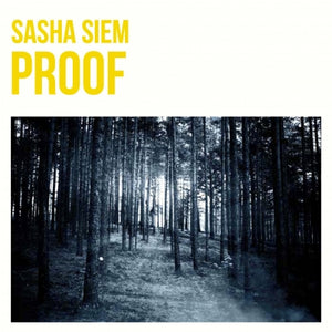 サーシャ・シエム - 「Proof」 7インチ・ヴァイナル・シングル