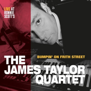 ジェームス・テイラー・カルテット - 'Bumpin' On Frith Street' レコード LP